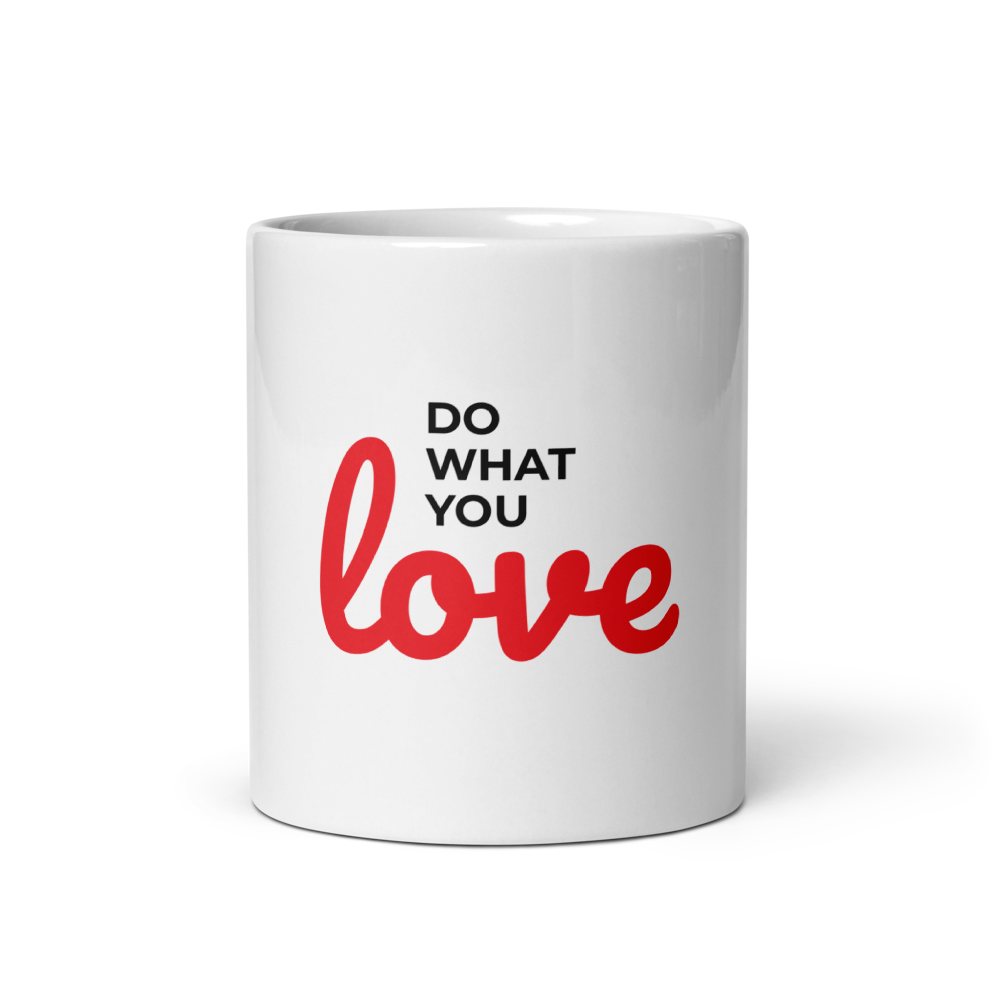 Do What You Love Glossy Mug