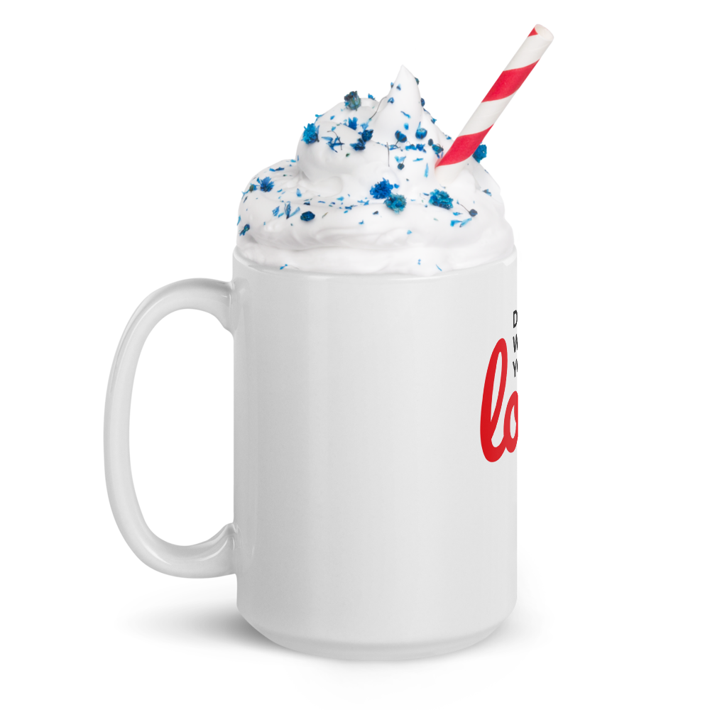 Do What You Love Glossy Mug