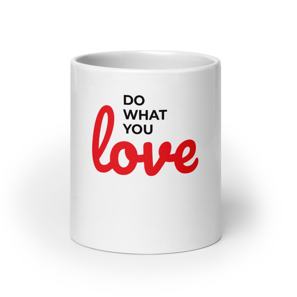Do What You Love Glossy Mug